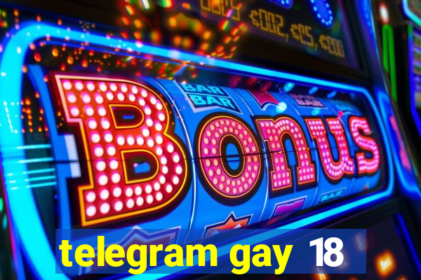 telegram gay 18